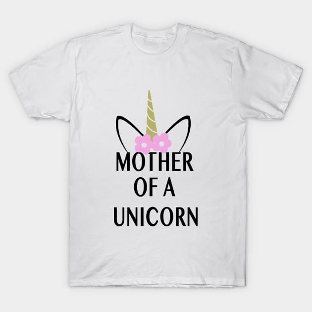 Mother Of A Unicorn Mother T Shirts T-Shirt by huepham613